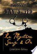 Wan & Ted - Le Mystère Sang & Or