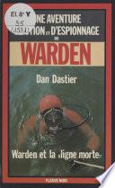 Warden et la «ligne morte»