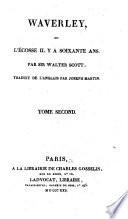 Waverley, ou l'écosse il y a soixante ans. Par sir Walter Scott; traduit de l'anglais par Joseph Martin. Tome premier [-quatrieme]