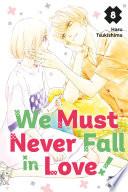 We Must Never Fall in Love! T08