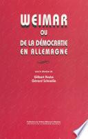 Weimar ou De la démocratie en Allemagne