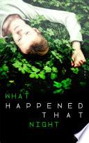 What Happened that night