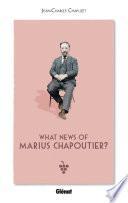 What News of Marius Chapoutier ?