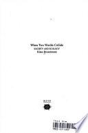 When Two Worlds Collide