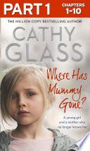 Where Has Mummy Gone?: Part 1 of 3: A young girl and a mother who no longer knows her