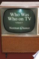 Who Was Who on TV