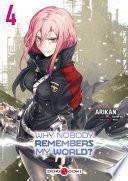 Why Nobody Remembers My World? - tome 4
