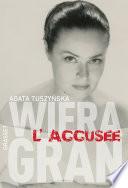 Wiera Gran, l'accusée