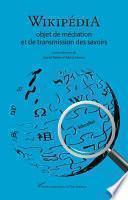 Wikipédia, objet de médiation et de transmission des savoirs