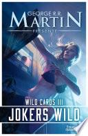 Wild Cards (Tome 3) - Jokers Wild