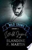 Wild Legend: Spin off indépendant de la saga Wild Crows