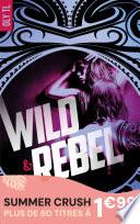 Wild & Rebel - Tome 1