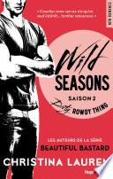 Wild Seasons saison 2 Dirty rowdy thing