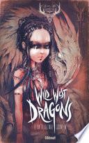 Wild West Dragons - Tome 01