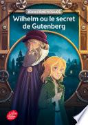 Wilhelm ou le secret de Gutenberg