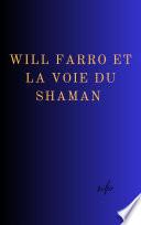 Will Farro et la voie du Shaman