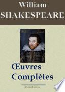 William Shakespeare : Oeuvres complètes — 53 titres (Nouvelle édition enrichie)