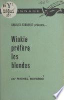 Winkie préfère les blondes