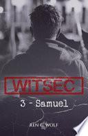 WITSEC, tome 3 : Samuel