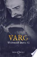 Wolves Of Dawn, Tome 2 : Varg