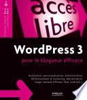 WordPress 3 pour le blogueur efficace