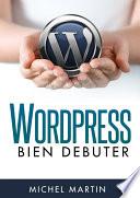 WordPress, bien débuter