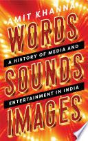 Words. Sounds. Images