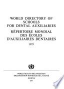 World Directory of Schools for Dental Auxiliaries