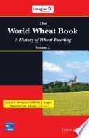World Wheat Book 2, vol 2 : A History of Wheat Breeding