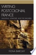 Writing Postcolonial France