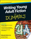 Writing Young Adult Fiction For Dummies