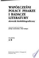 Współcześni polscy pisarze i badacze literatury: A-B