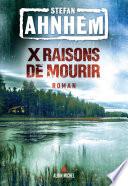 X raisons de mourir