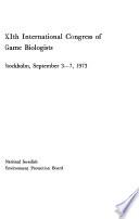 XIth International Congress of Game Biologists, Stockholm, September 3-7, 1973