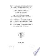 XIVème [i.e. Quatorzième] Congrès international sur le lait et ses dérivés: Législation, contrôle, méthodes d'analyse. 2 v