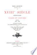 XVIIIme siècle; institutions, usages et costumes, France 1700-1789