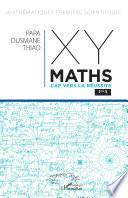 XY-Maths Cap vers la réussite 1ere S