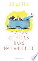 Y a pas de héros dans ma famille