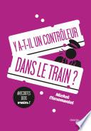 Y a-t-il un contrôleur dans le train ?
