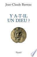 Y a-t-il un Dieu ?
