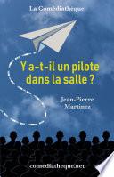 Y a-t-il un pilote dans la salle ?