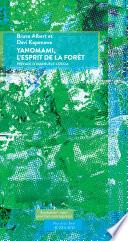 Yanomami, l'esprit de la forêt
