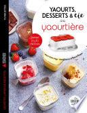 Yaourts, desserts & cie avec la yaourtière Multi délices