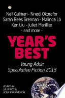 Year’s Best Young Adult Speculative Fiction 2013