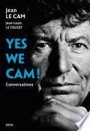 Yes we Cam !