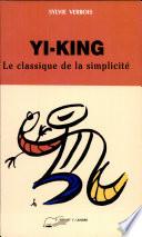 YI-JING. Le classique de la simplicité