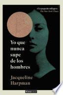 Livre Yo que nunca supe de los hombres