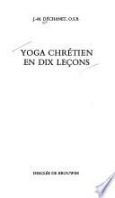 Yoga chrétien en dix leçons