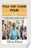 Yoga sur chaise pour les seniors de plus de 60 ans