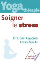 Yoga thérapie : soigner le stress